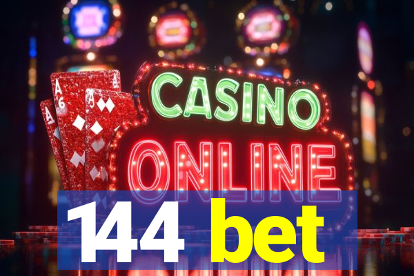 144 bet